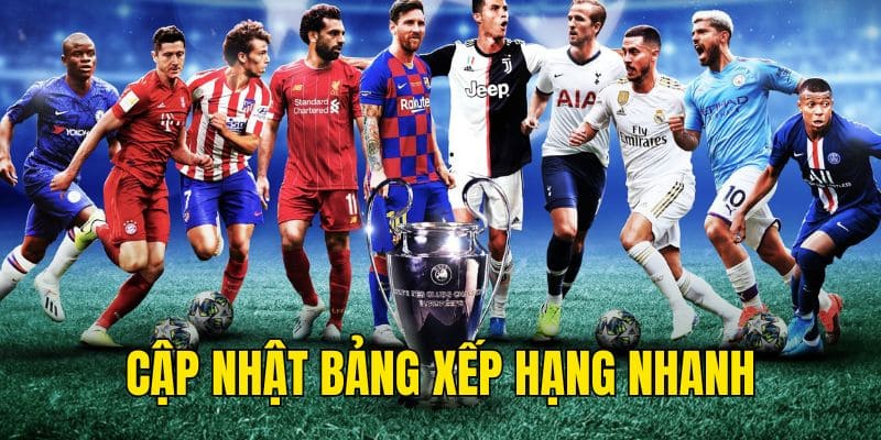 Update nhanh các bảng xếp hạng